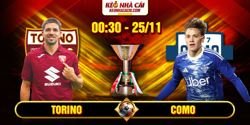Soi Kèo Torino Vs Como 00h30 25/11 - Vô Địch Ý 1 Soi Kèo Torino Vs Como 00h30 25_11 - Vô Địch Ý
